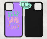 Self Love Is Not Selfish Cellphone Case