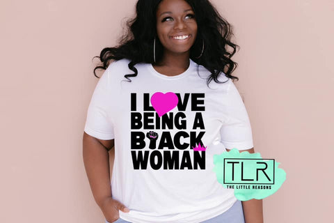 I Love Being A Black Woman Adult Tee