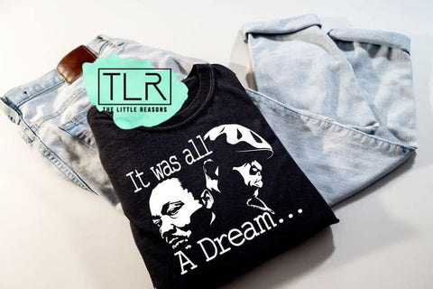 It Was All A Dream Tee