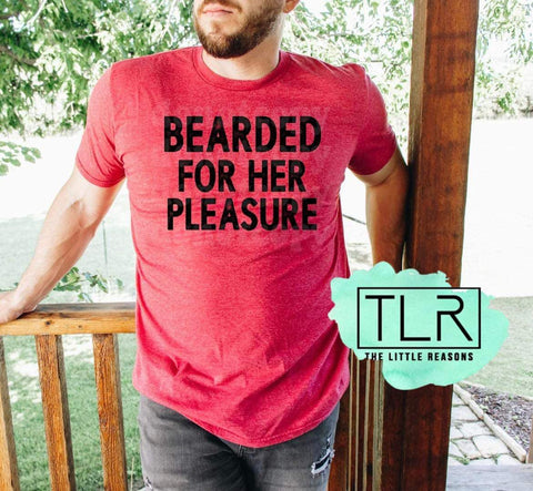 Bearded For Her Pleasure Adult Tee
