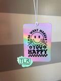 Do What Makes You Happy Air Freshener