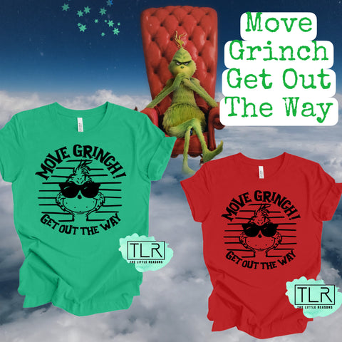 Move Grinch Get Out The Way Adult Tee