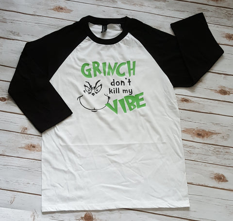 Grinch Don't Kill My Vibe Adult Raglan - The  Little Reasons