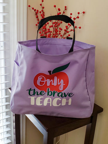 Only The Brave Teach Tote - The  Little Reasons
