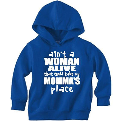 Ain't A Woman Alive That Could Take My Momma's Place Pullover Hoodie - The  Little Reasons
