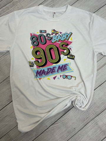 80s Baby 90s Made Me Adult Tee
