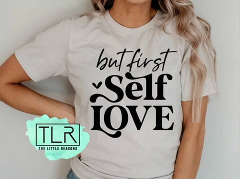 But First Self Love Adult Tee