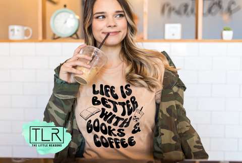 Life Is Better With Books And Coffee Adult Tee