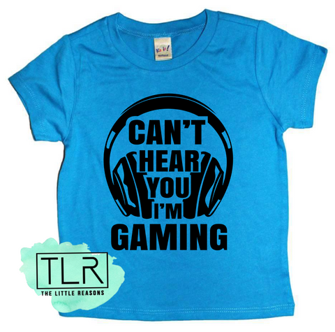 Can't Hear You I'm Gaming Tee
