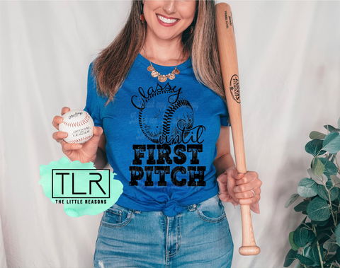 Classy Until First Pitch Adult Tee