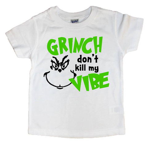 Grinch Don't Kill My Vibe Tee - The  Little Reasons