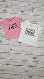 It Takes Two To Make A Thing Go Right Twin Shirt Set - The  Little Reasons